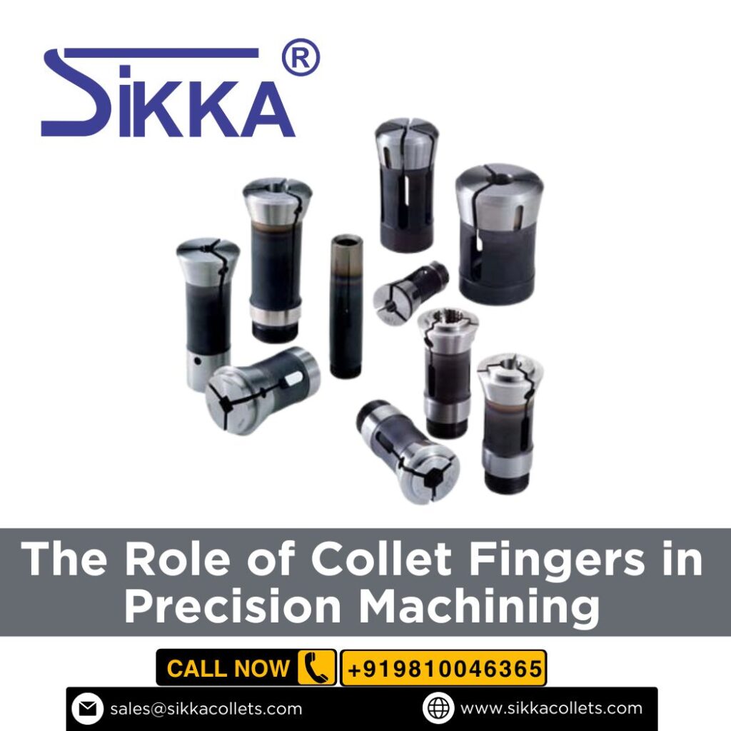 The Role of Collet Fingers in Precision Machining